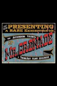 The Astounding Talents of Mr. Grenade movie poster