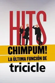 ¡HITS chimpúm! La última función de Tricicle movie poster