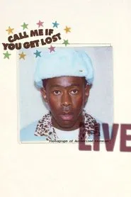 Tyler, The Creator - Live: Call Me If You Get Lost movie poster