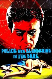 The Police Are Blundering in the Dark movie poster