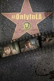 Only in L.A. movie poster
