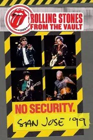 The Rolling Stones: From the Vault - No Security. San Jose ’99 movie poster