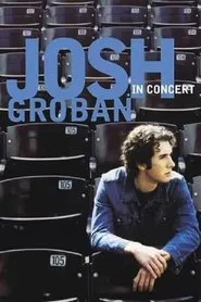 Josh Groban: In Concert movie poster