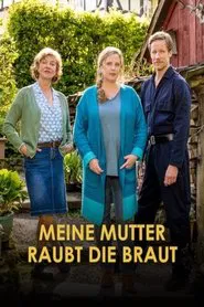 Meine Mutter raubt die Braut movie poster