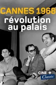 Cannes 1968, révolution au palais movie poster