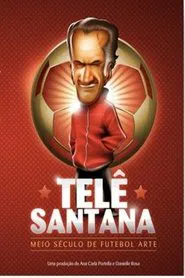Telê Santana: Meio Século de Futebol Arte movie poster