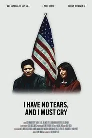 I Have No Tears, and I Must Cry movie poster