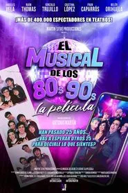 Poster do filme El musical de los 80s y 90s. La película
