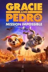 Gracie & Pedro: Pets to the Rescue movie poster
