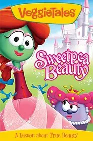 VeggieTales: Sweetpea Beauty movie poster