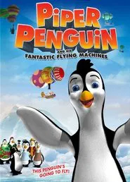 Piper Penguin and His Fantastic Flying Machines movie poster