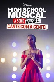Poster da série High School Musical: A Série: O Musical: Cante Com A Gente