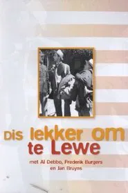 Dis Lekker om te Lewe movie poster