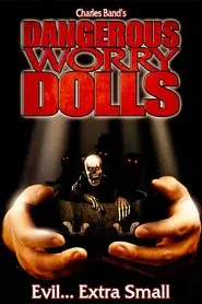 Dangerous Worry Dolls movie poster