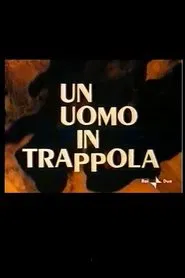 Poster do filme Un Uomo in Trappola