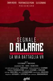 Segnale d'Allarme | La mia battaglia VR movie poster