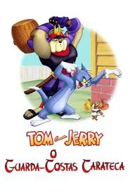 Poster do filme Tom e Jerry: O Guarda Costas Caratéca