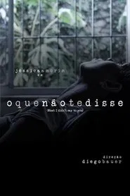 O Que Não Te Disse movie poster