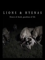 Lions and Hyenas: Owners of Death, Guardians of Life movie poster