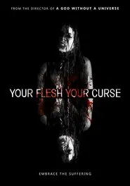 Your Flesh, Your Curse movie poster
