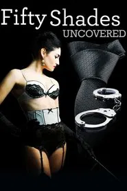 Fifty Shades Uncovered movie poster