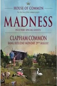 Madness: Live from House of Common movie poster