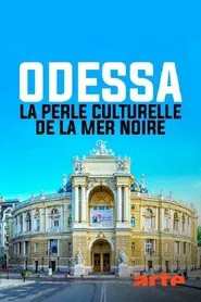 Odessa - La perle culturelle de la mer Noire movie poster