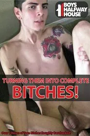 Turning Them Into Complete Bitches! movie poster