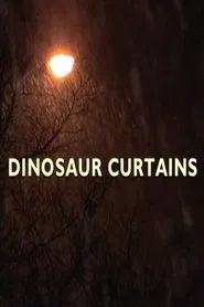 Dinosaur Curtains movie poster