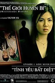 Mysterious World, Episode 1: Love Never Dies movie poster