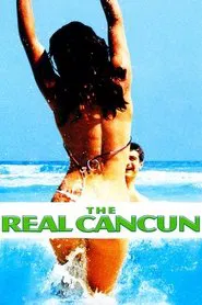 The Real Cancun movie poster
