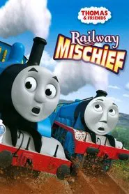 Thomas & Friends: Railway Mischief movie poster