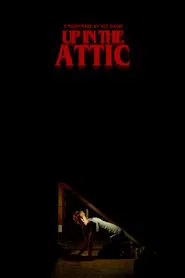 Up In The Attic movie poster