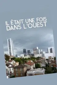 Il était une fois dans l'Ouest: le roman, noir, des Hauts-de-Seine movie poster
