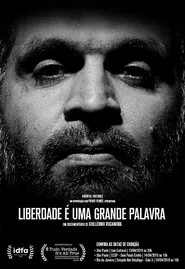 Poster do filme Liberdade é uma grande palavra