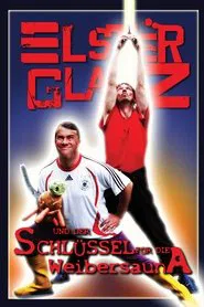 Poster do filme Elsterglanz und der Schlüssel für die Weibersauna