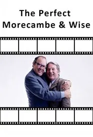 The Perfect Morecambe & Wise tv show poster