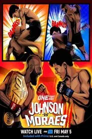 ONE Fight Night 10: Johnson vs. Moraes 3 movie poster