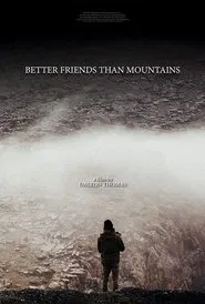 Poster do filme Better Friends Than Mountains