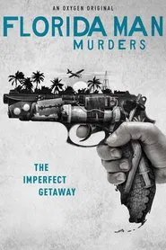 Florida Man Murders tv show poster