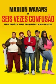 Poster do filme Seis Vezes Confusão
