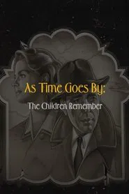 Poster do filme As Time Goes By: The Children Remember