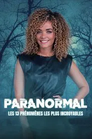 Paranormal : les 13 phénomènes les plus incroyables movie poster