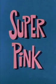 Super Pink movie poster