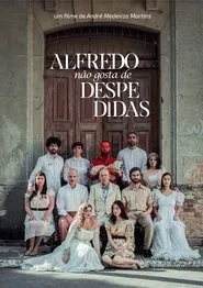Alfredo Doesn't Like Goodbyes movie poster