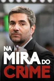 Na Mira do Crime tv show poster