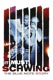 It Must Schwing: The Blue Note Story movie poster