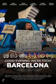 Poster do filme Good evening, we're from Barcelona