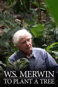 W.S. Merwin: To Plant a Tree movie poster