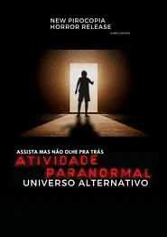 Poster do filme Atividade Paranormal: Universo Alternativo